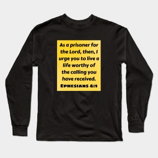 Bible Verse Ephesians 4:1 Long Sleeve T-Shirt